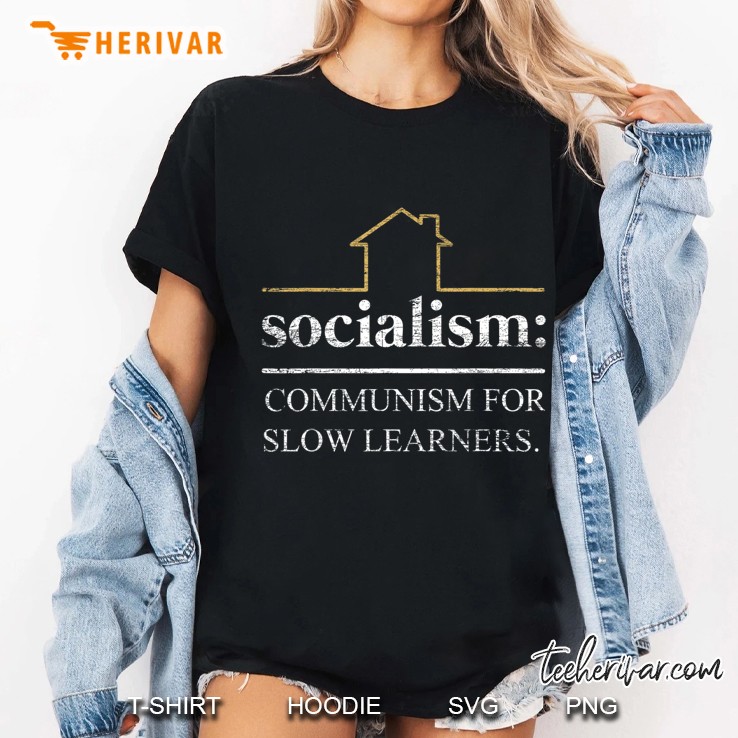 Socialism Is Communism For Slow Learners Freedom Capitalism Ladies Tee