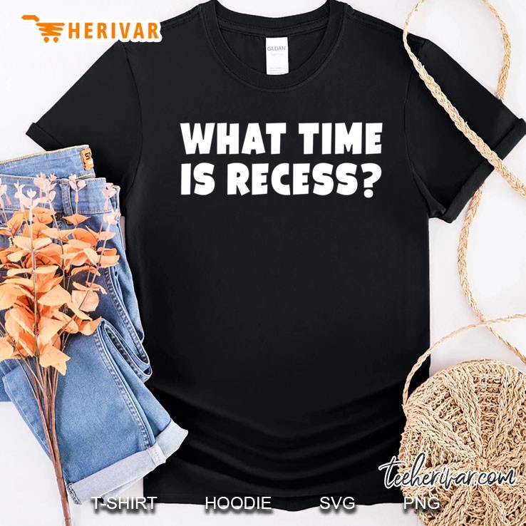 What Time Is Recess Shirt