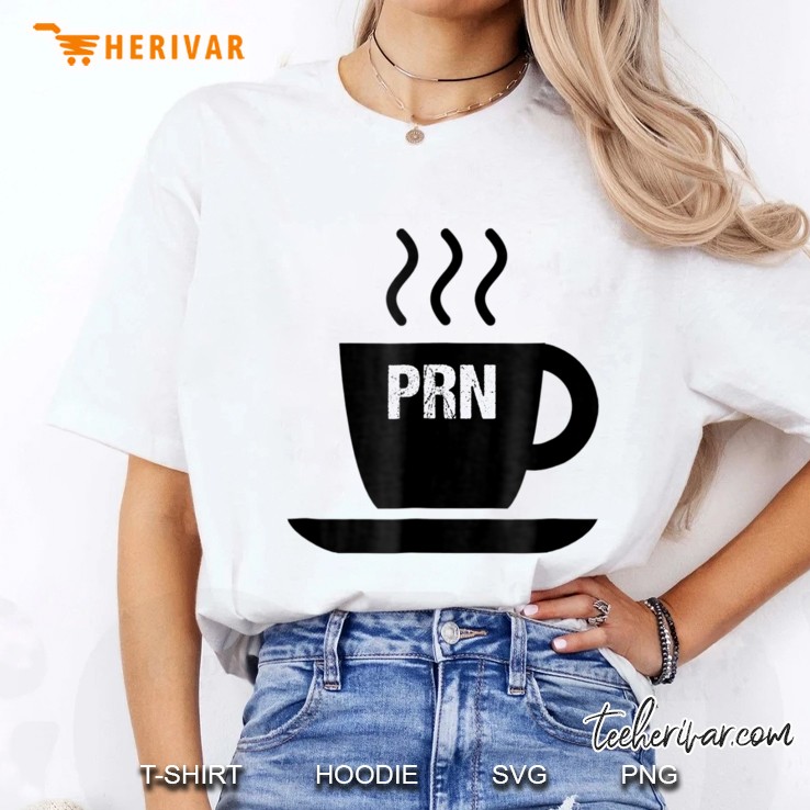Coffee Prn Nurse Funny Gift For Women Men Ladies Tee