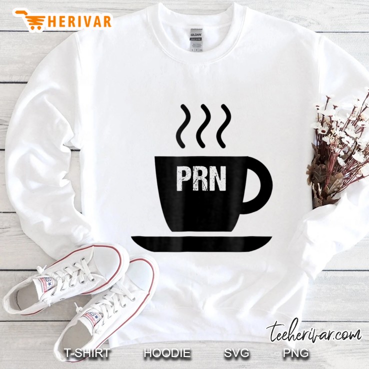 Coffee Prn Nurse Funny Gift For Women Men Sweatshirt