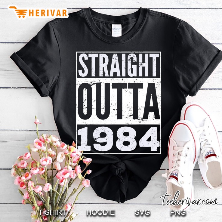 Adult Straight Outta 1984 Funny Birthday Shirt