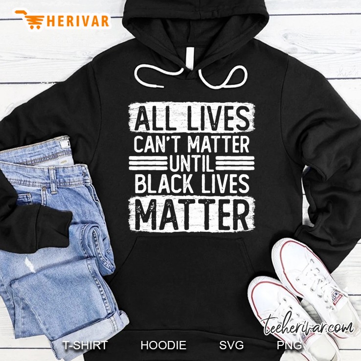 All Lives Can't Matter Until Black Lives Matter Justice Blm Mugs