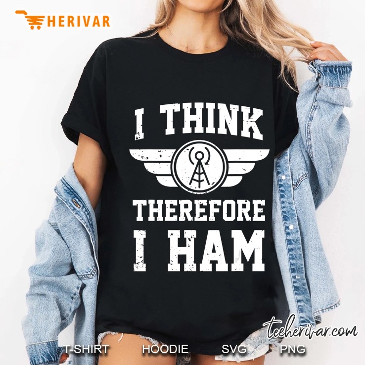 Amateur Radio Joke Pun I Think Therefore I Ham Ladies Tee