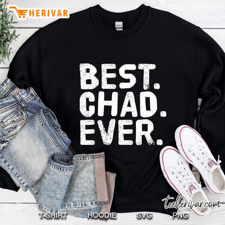 Best. Chad. Ever. Funny Men Father