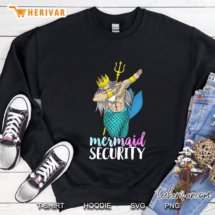 Dabbing Mermaid Security Merdad New Mer Dad Brother Daughter Sweatshirt