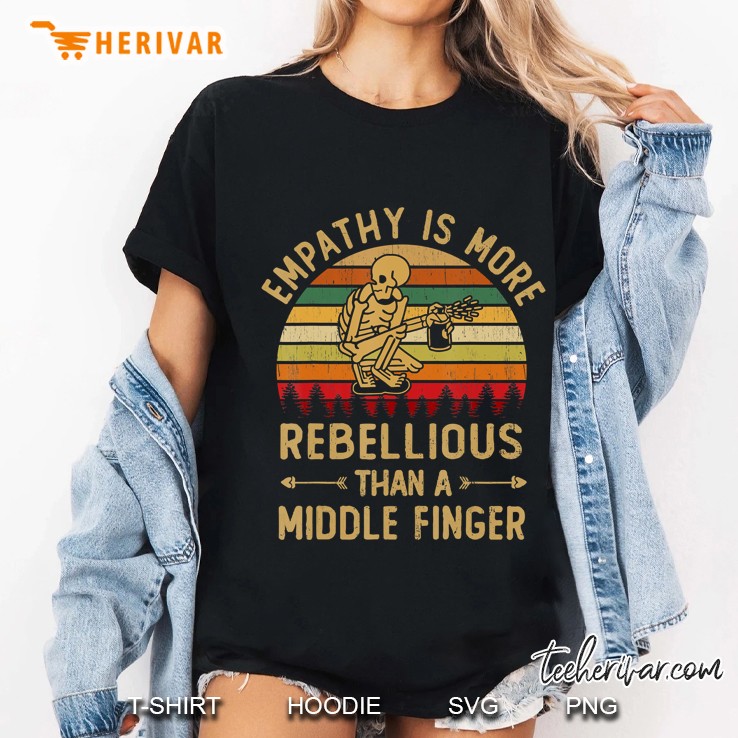 Empathy Is More Rebellious Than A Middle Finger Vintage Ladies Tee