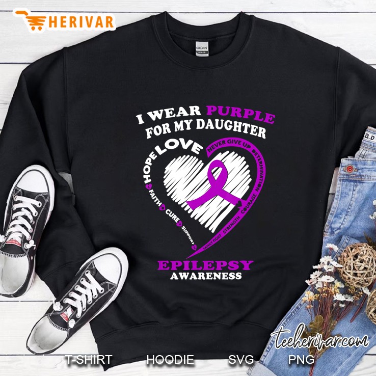 Epilepsy Awareness Shirts - I Wear Purple For My Daughter Sweatshirt