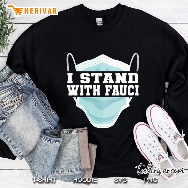 I Stand With Fauci Immunology Dr Sweatshirt