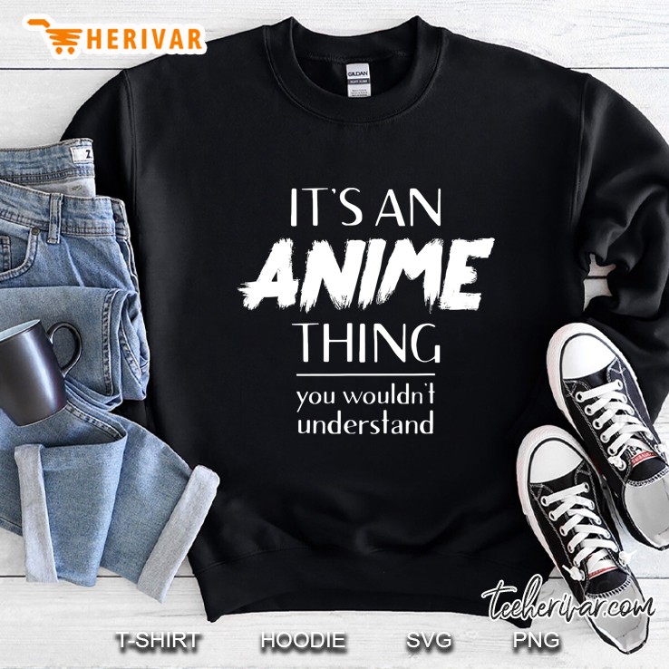 It's An Anime Thing You Wouldn't Understand Kawaii Gift Mugs