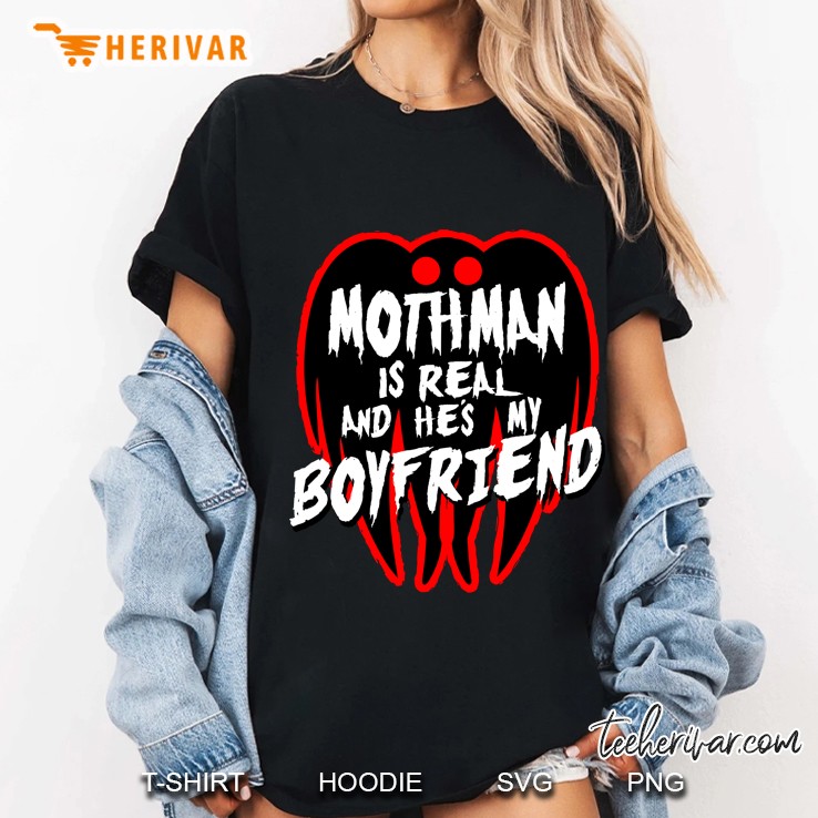 Mothman Is Real And He's My Boyfriend Sweater Hoodie