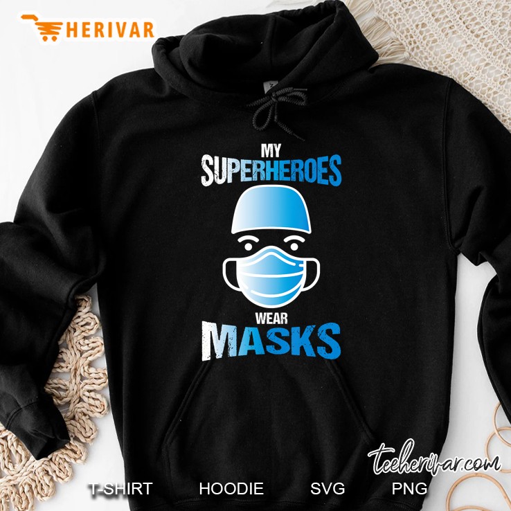 My Superheroes Wear Masks - Nurse Hoodie
