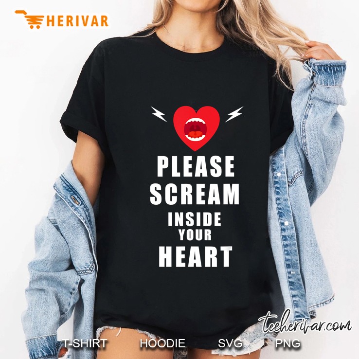 Please Scream Inside Your Heart Ladies Tee