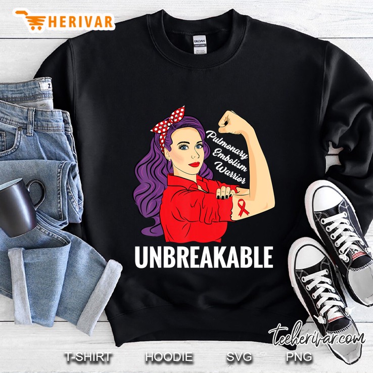 Pulmonary Embolism Awareness Pe Warrior Unbreakable Sweatshirt