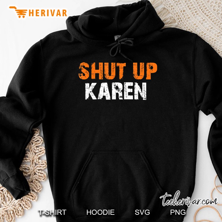 Shut Up Karen Meme Distressed Mugs