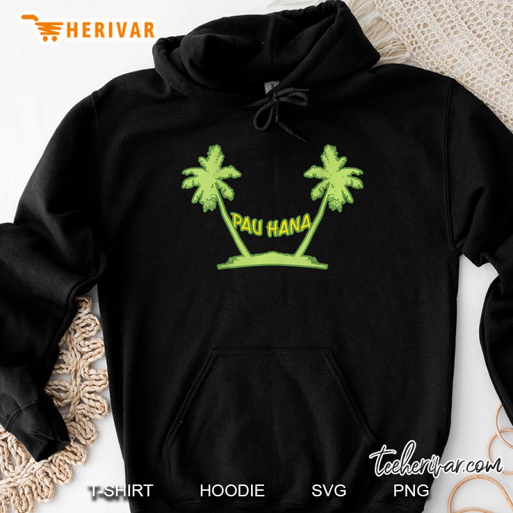 Text Pau Hana, Hammock Style Between 2 Palm Trees, Back Side Hoodie