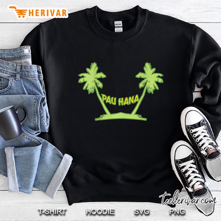 Text Pau Hana, Hammock Style Between 2 Palm Trees, Back Side Sweatshirt