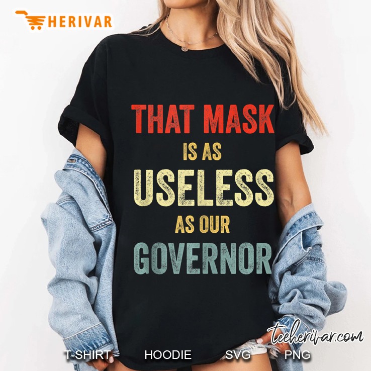 That Mask Is As Useless As Our Governor Anti-Trump Vintage Ladies Tee