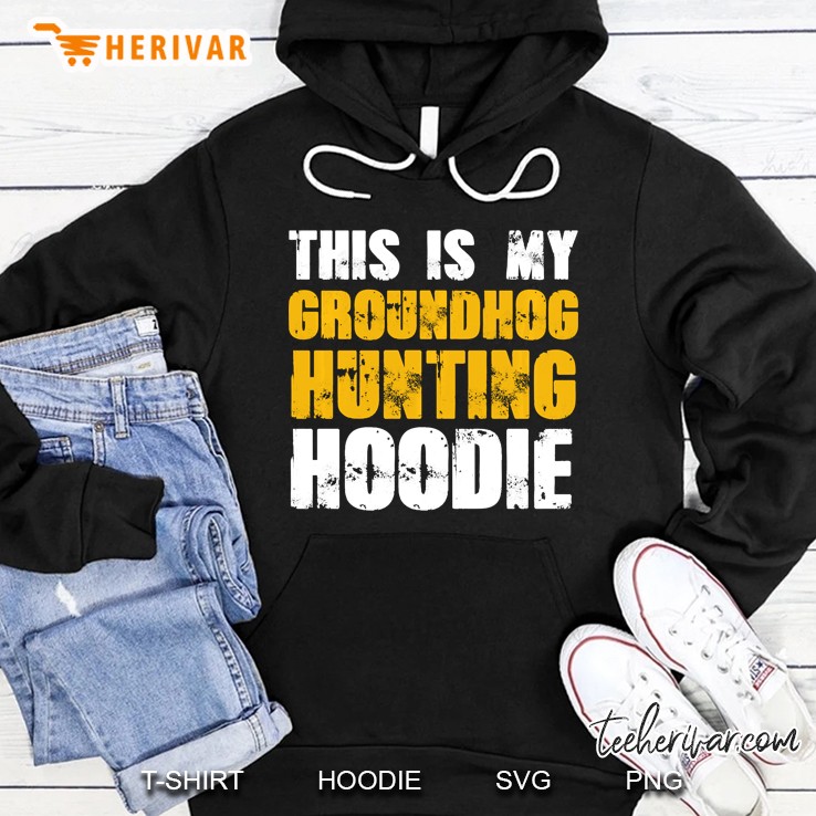 This Is My Groundhog Hunting Hoodie