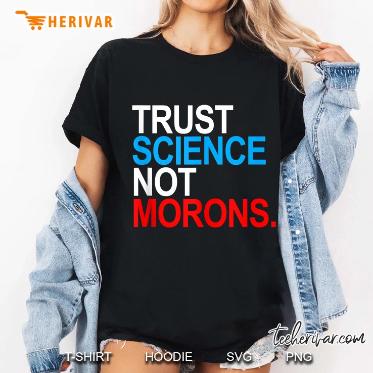 Trust Science Not Morons Ladies Tee
