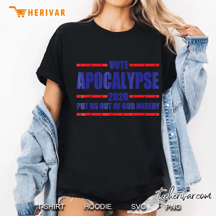 Vote Apocalypse 2020 - Put Us Out Of Our Misery Ladies Tee