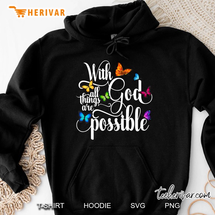 With God All Things Are Possible - Religious Butterfly Art Hoodie