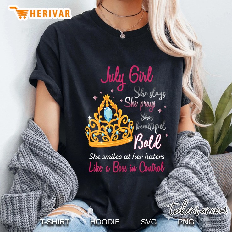 Womens Born In July Girl She Slays Pray Beautiful Bold Hoodie