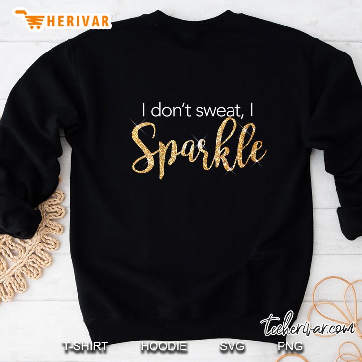 Womens I Don't Sweat I Sparkle The Original Mugs