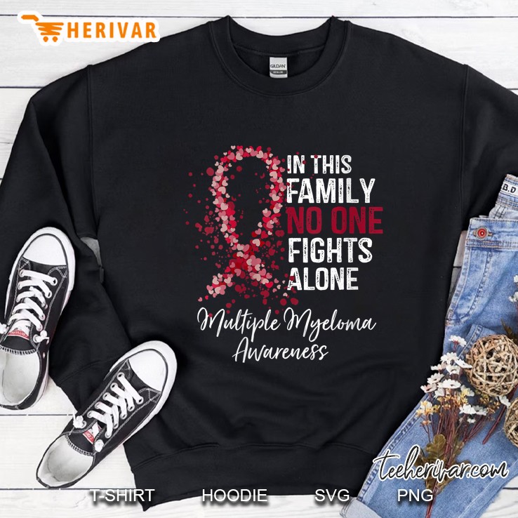 Womens In This Family No One Fights Alone Shirt Multiple Myeloma Sweatshirt