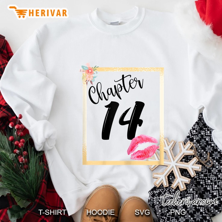Chapter 14 Years 14Th Happy Birthday Lips Girls Women Gift Sweatshirt