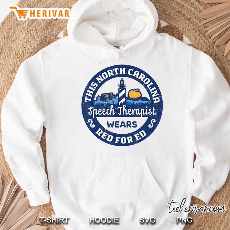 Red For Ed Shirt North Carolina Speech Therapist Hoodie