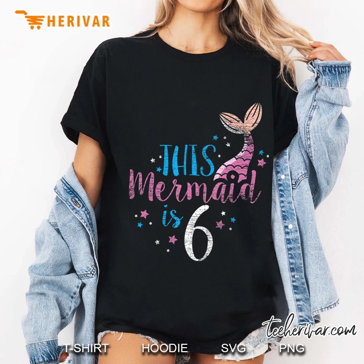 6Th Birthday Girl Gifts - This Mermaid Is 6 Years Old Ladies Tee