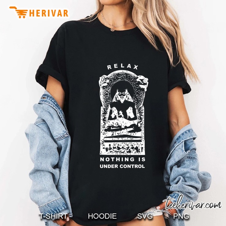 Buddha Relax Nothing Is Under Control Funny Ladies Tee