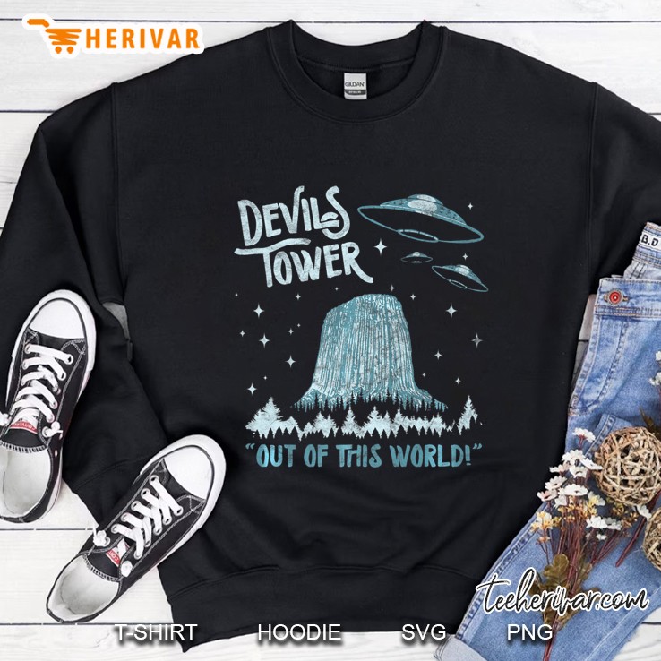 Devils Tower Monument - Out Of This World! Funny Ufo Shirt Sweatshirt