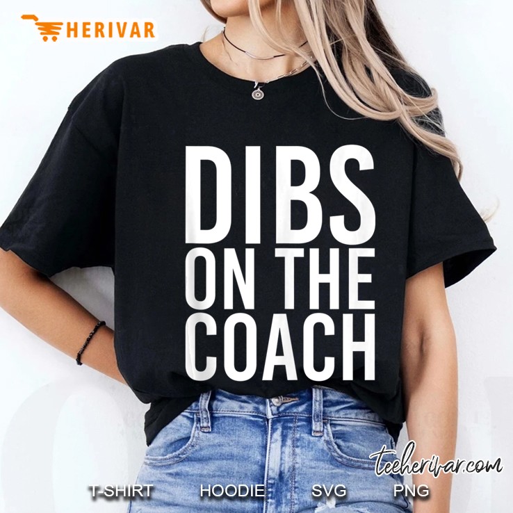 Dibs On The Coach Tank Top Ladies Tee