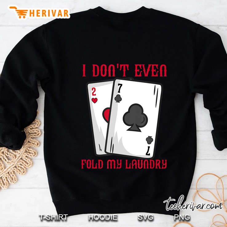 Funny Bluffing Poker Tshirt For A Casino Lover Sweatshirt