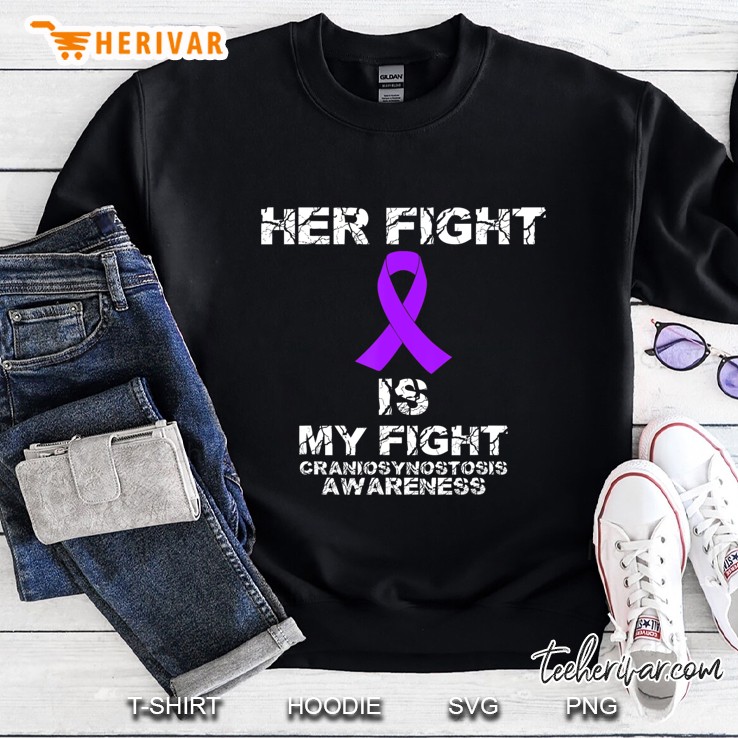 Her Fight Is My Fight Craniosynostosis Awareness Tee Shirt Sweatshirt