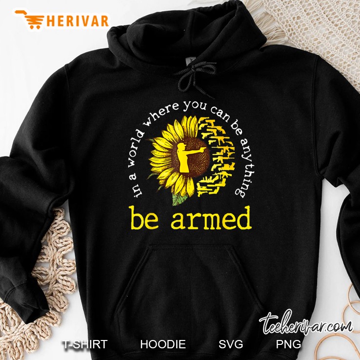 In A World Where You Can Be Anything Be Armed Sunflower Guns Mugs