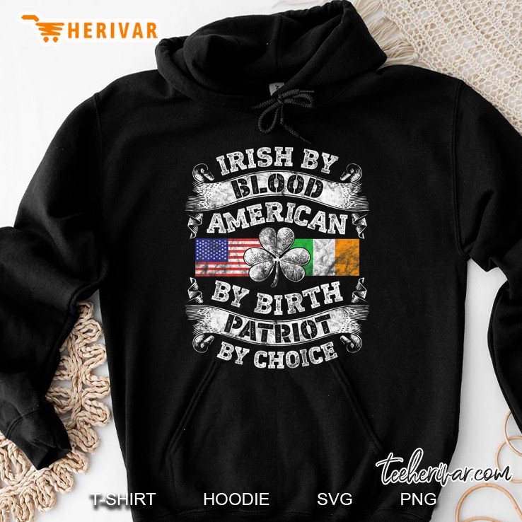 Irish By Blood American By Birth Patriot By Choice Funny Men Premium Hoodie