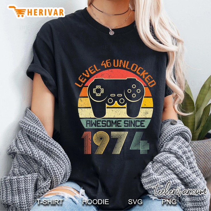 Level 46 Unlocked Video Gamer 46Th Birthday Awesome 1974 Ver2 Ladies Tee
