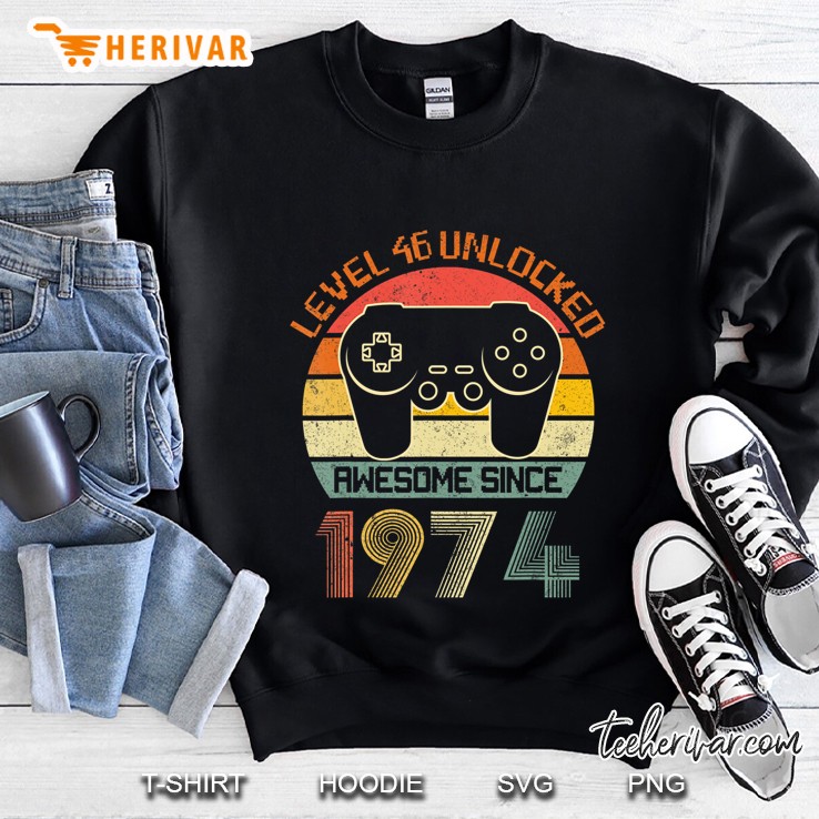 Level 46 Unlocked Video Gamer 46Th Birthday Awesome 1974 Ver2 Sweatshirt
