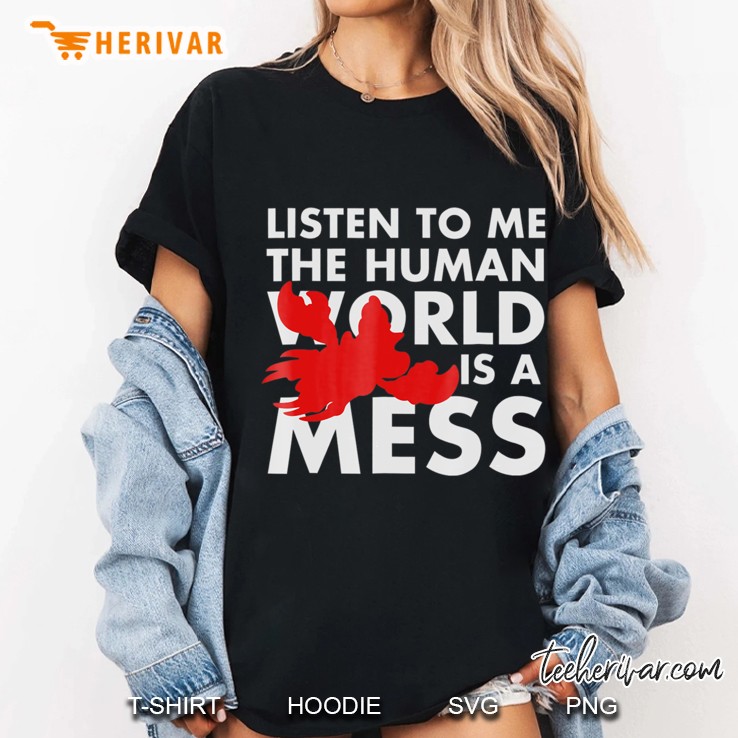 Listen To Me The Human World Is A Mess Ladies Tee