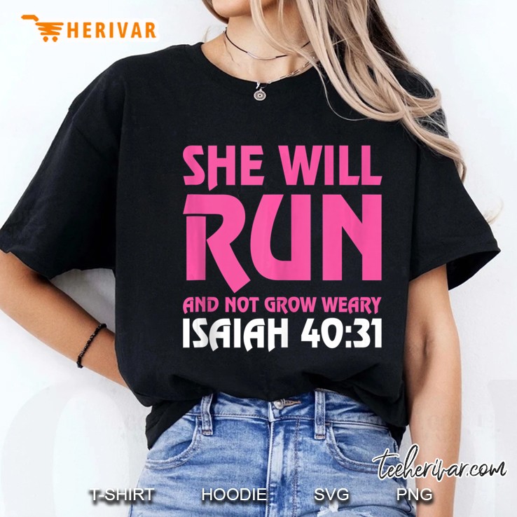 She Will Run And Not Grow Weary Isaiah 4031 Running Hoodie