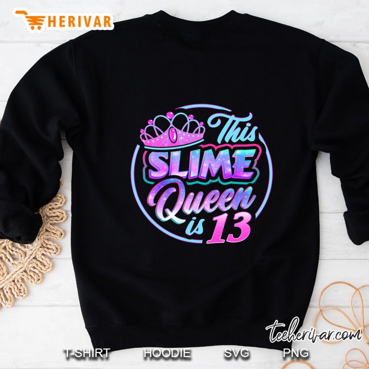 This Slime Queen Is 13 Girls Birthday Party Sweatshirt