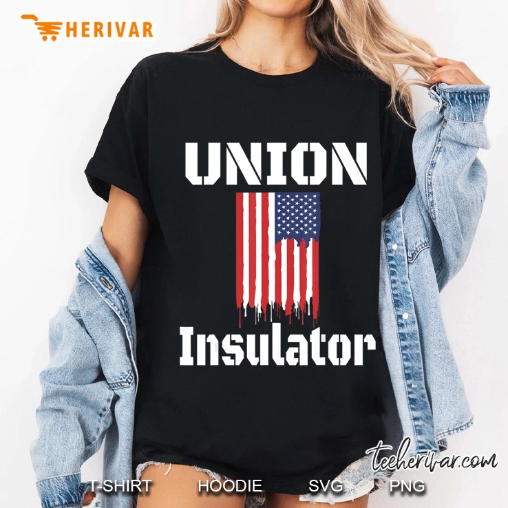 Union Insulator Gift Union Worker Usa American Flag Hoodie