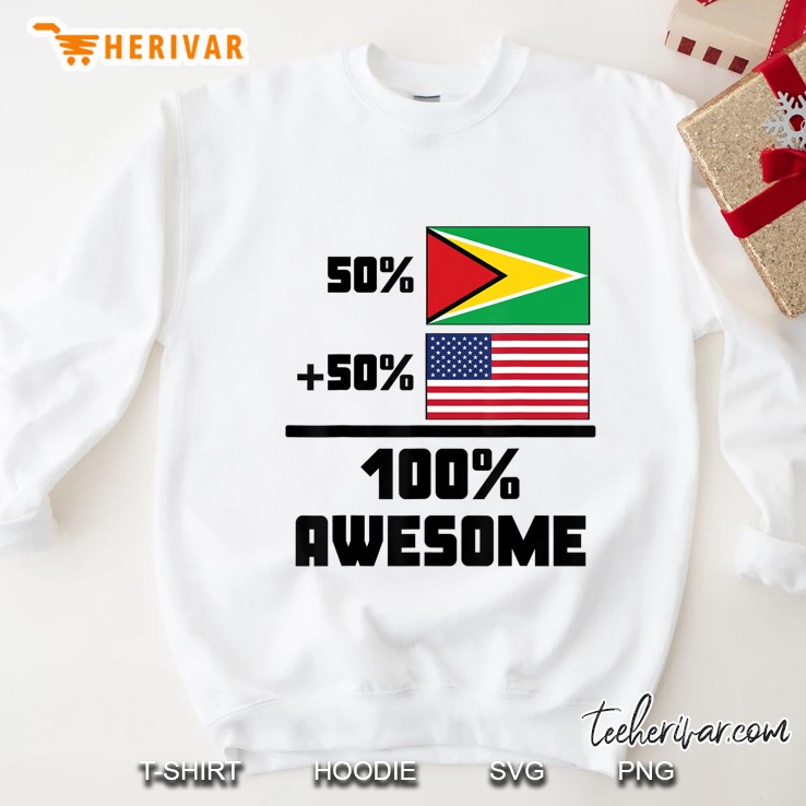 50 Guyanese 50 American 100 Awesome Funny Guyana Flag Sweatshirt