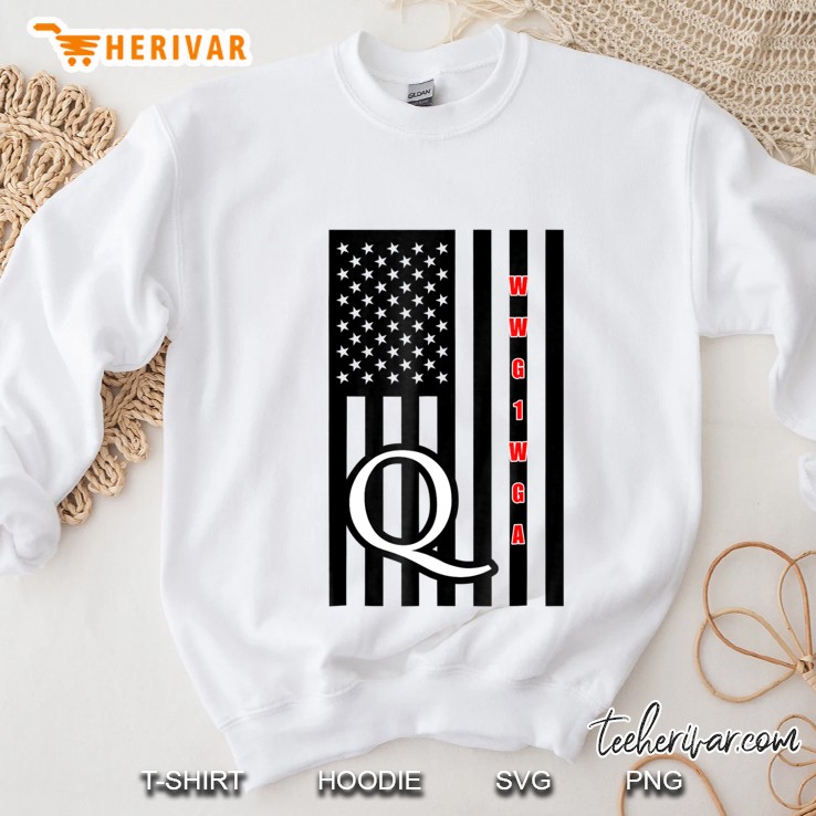 Where We Go One We Go All Q Patriotic Usa Flag Qanon Sweatshirt