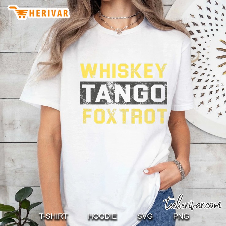 Whiskey Tango Foxtrot Ladies Tee