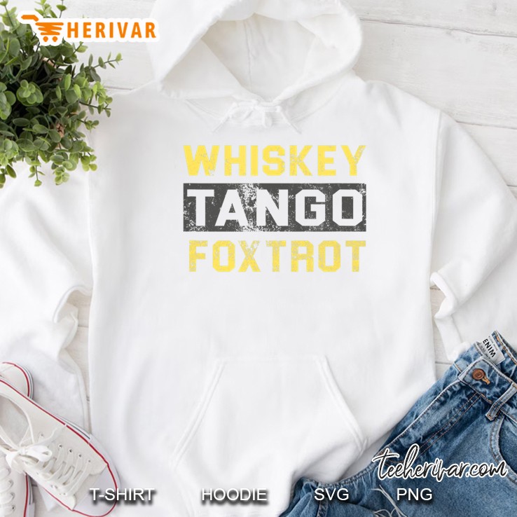 Whiskey Tango Foxtrot Hoodie