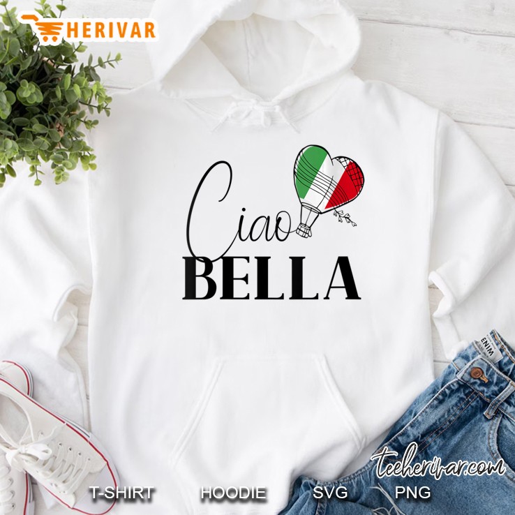 Womens Ciao Bella Italy Graphic For A Romantic Italy Honeymoon Hoodie
