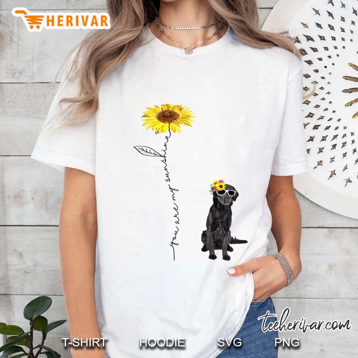 You Are My Sunshine Flat-Coated Retriever , Sunflower Hoodie